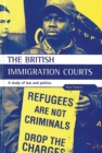 Image for The British immigration courts: a study of law and politics.