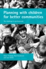 Image for Planning with children for better communities: the challenge to professionals