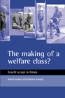 Image for The making of a welfare class?: benefit receipt in Britain