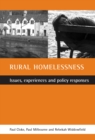 Image for Rural homelessness: issues, experiences and policy responses