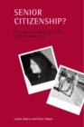 Image for Senior citizenship?: retirement, migration and welfare in the European Union