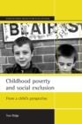 Image for Childhood poverty and social exclusion: from a child&#39;s perspective