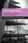 Image for City matters: competitiveness, cohesion, and urban governance