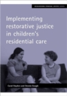 Image for Implementing restorative justice in children&#39;s residential care