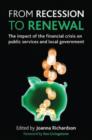 Image for From recession to renewal  : the impact of the financial crisis on public services and local government