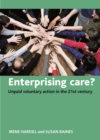 Image for Enterprising care?: unpaid voluntary action in the 21st century