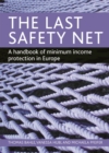 Image for The last safety net: a handbook of minimum income protection in Europe