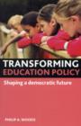 Image for Transforming education policy  : shaping a democratic future
