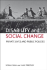 Image for Disability and social change: private lives and public policies