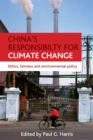 Image for China&#39;s responsibility for climate change: ethics, fairness and environmental policy