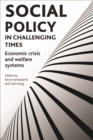 Image for Social polcy in challenging times: economic crisis and welfare systems