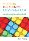 Image for Building the Client&#39;s Relational Base