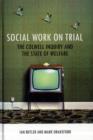 Image for Social work on trial  : the Colwell inquiry and the state of welfare