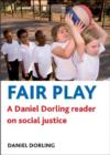 Image for Fair play  : a Daniel Dorling reader on social justice