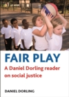 Image for Fair play: a Daniel Dorling reader on social justice