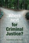 Image for Where next for criminal justice?