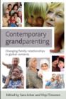 Image for Contemporary grandparenting  : changing family relationships in global contexts