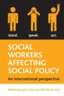 Image for Social workers affecting social policy  : an international perspective on policy practice