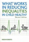 Image for What works in reducing inequalities in child health?