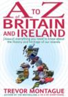 Image for A to Z of Britain and Ireland  : (almost) everything you ever needed to know about the history and heritage of our islands