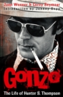 Image for Gonzo  : the life of Hunter S. Thompson