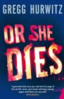 Image for Or She Dies