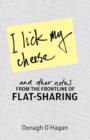 Image for I Lick My Cheese And Other Notes...