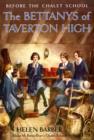 Image for The Bettanys of Taverton High : Before the Chalet School