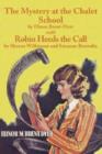 Image for The Mystery at the Chalet School and Robin Heeds the Call