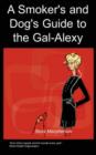 Image for A Smoker&#39;s and Dog&#39;s Guide to the Gal-Alexy
