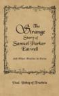 Image for The Strange Story of Samuel Parker Eatwell and Other Stories