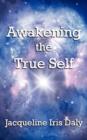 Image for Awakening the True Self