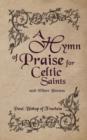 Image for A Hymn of Praise for Celtic Saints and Other Poems