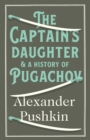 Image for The captain&#39;s daughter  : and, A history of Pugachov