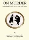 Image for On Murder Considered as One of the Fine Arts : Annotated Edition (Quirky Classics)