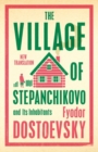 Image for The village of Stepanchikovo and its inhabitants