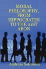 Image for Moral Philosophy, from Hippocrates to the 21st Aeon