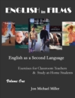 Image for ENGLISH in FILMS: English as a Second Language Exercises for Teachers &amp; Study-at-Home Students, Vol. 1