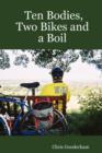 Image for Ten Bodies, Two Bikes and a Boil