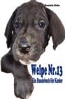 Image for Welpe Nr. 13 - Ein Hundebuch Fur Kinder