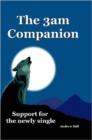 Image for The 3am Companion - Support for the Newly Single