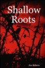 Image for Shallow Roots