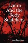 Image for Laura And the Body Snatchers