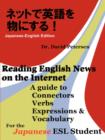 Image for Reading English News on the Internet: A Guide to Connectors, Verbs, Expressions, and Vocabulary for the Japanese ESL Student