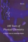 Image for 100 years of physical chemistry.