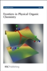Image for Frontiers in Physical Organic Chemistry