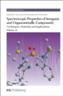 Image for Spectroscopic properties of inorganic and organometallic chemistryVolume 41,: Techniques, materials and applications
