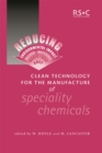 Image for Clean technology for the manufacture of speciality chemicals : no. 260