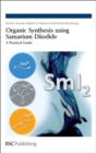 Image for Organic synthesis using samarium diiodide  : a practical guide