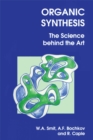 Image for Organic synthesis: the science behind the art